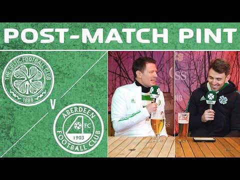Celtic 2-1 Aberdeen | Post-Match Pint Celtic 2-1 Aberdeen | Post-Match Pint