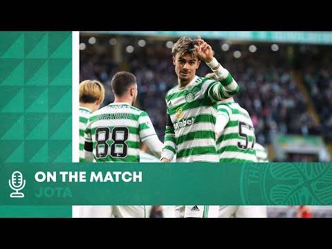Jota On the Match: Celtic 2-1 Aberdeen Jota On the Match: Celtic 2-1 Aberdeen