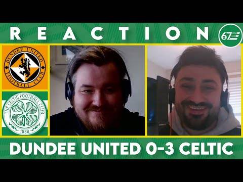 Dundee United 0-3 Celtic | LIVE Reaction Dundee United 0-3 Celtic | LIVE Reaction