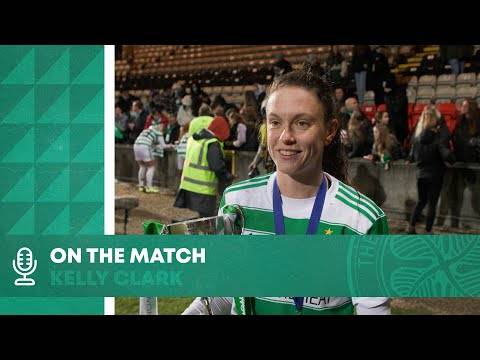 Kelly Clark On the Match | Glasgow City 0-1 Celtic FC Women Kelly Clark On the Match | Glasgow City 0-1 Celtic FC Women