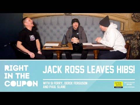 JACK ROSS LEAVES HIBS! | Right In The Coupon JACK ROSS LEAVES HIBS! | Right In The Coupon