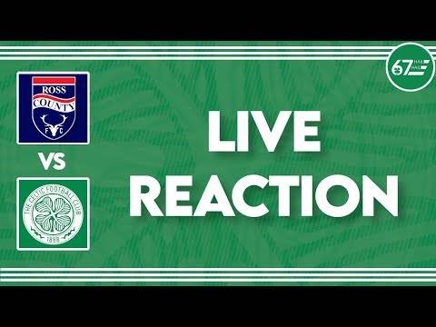 Ross County vs Celtic | LIVE Reaction Ross County vs Celtic | LIVE Reaction