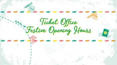 The Ticket Office festive opening hours The Ticket Office festive opening hours