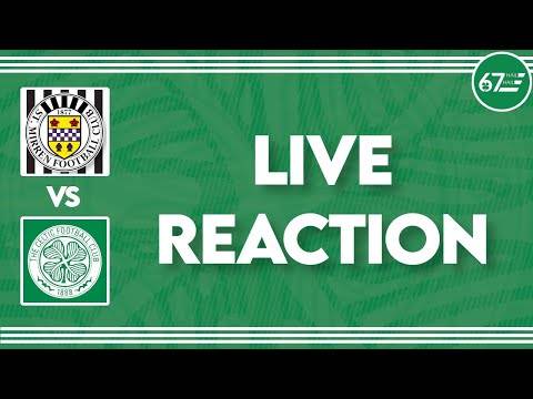 St. Mirren vs Celtic | LIVE Reaction St. Mirren vs Celtic | LIVE Reaction