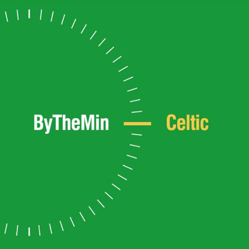 ByTheMinute Celtic Celtic FC podcast
