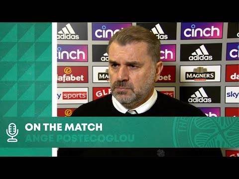 Ange Postecoglou On the Match | Celtic 2-0 Hibernian