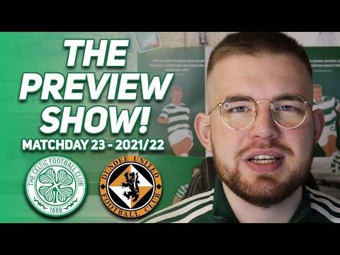ONE LAST STOP BEFORE THE DERBY! | CELTIC VS DUNDEE UTD | The Preview Show