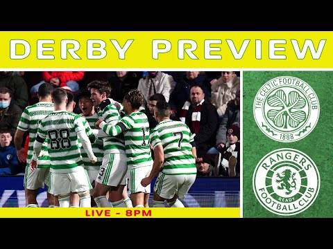 Celtic v Rangers | LIVE Preview Show Celtic v Rangers | LIVE Preview Show