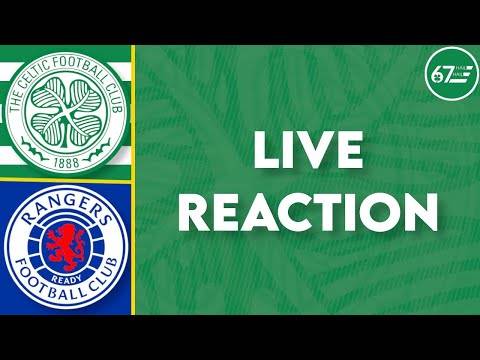Celtic vs Rangers | LIVE Reaction