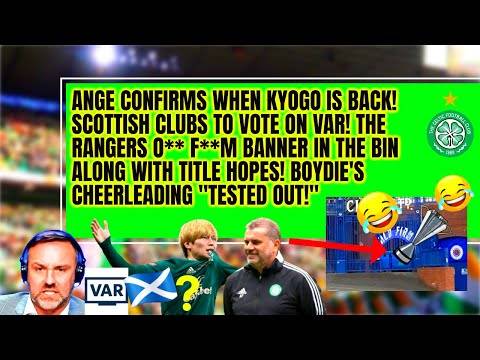 Ange CONFIRMS KYOGO comeback date! VAR in SPFL? + MORE! | Celtic FC latest news