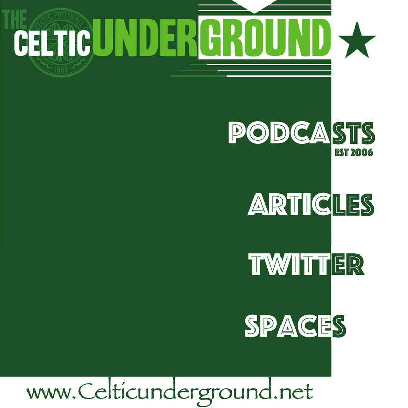 Celtic Underground Celtic FC podcast