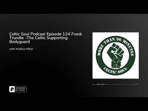 Celtic Soul Celtic FC podcast