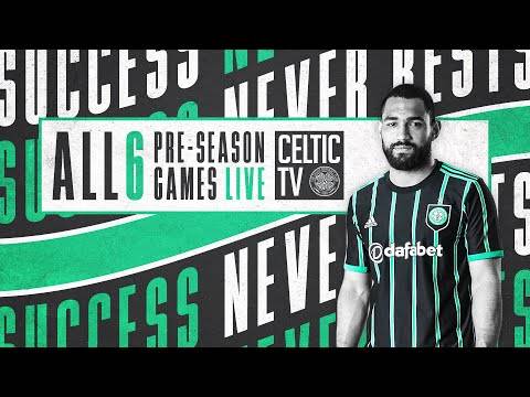 Celtic TV Live Pre-Season Schedule Confirmed | Watch All SIX games LIVE Worldwide!