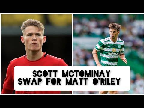 Scott McTominay SWAP for Matt O’Riley? / Man Utd having a laugh