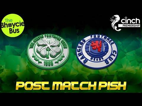 CELTIC v RANGERS &ndash; 03/09/2022 &ndash; POST. MATCH. PISH
