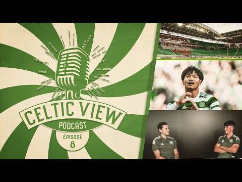 The Celtic View Celtic FC podcast