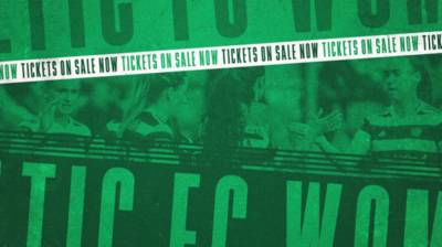 Celtic FC Women v Glasgow Women – tickets on sale now Celtic FC Women v Glasgow Women – tickets on sale now