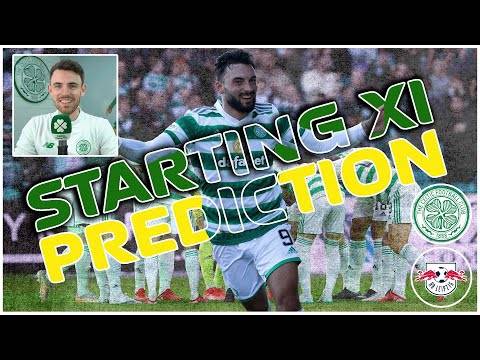 Celtic v RB Leipzig | Starting XI Prediction Celtic v RB Leipzig | Starting XI Prediction
