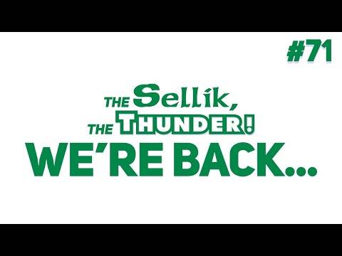 CELTIC ARE BACK, AND SO ARE WE! | The Sellik, The Thunder | #71