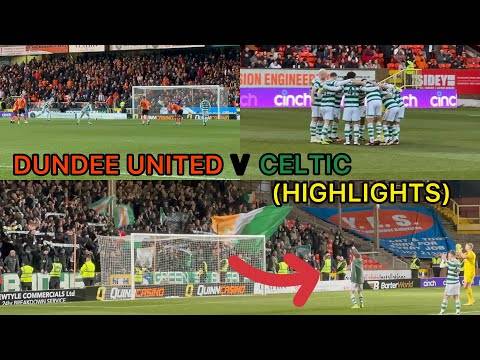 Dundee United V Celtic (Highlights)!!!
