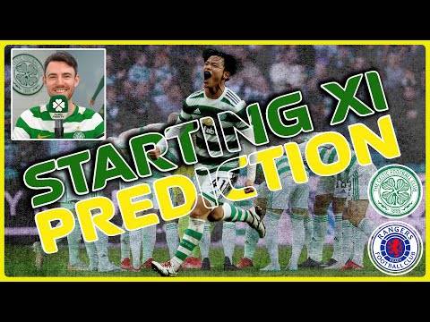 Celtic v Rangers | League Cup Final Starting XI Prediction