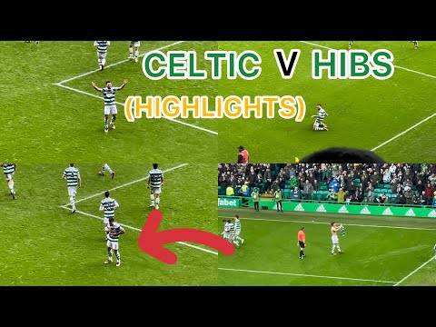 Celtic V Hibs 3-1 (Highlights)!!!!