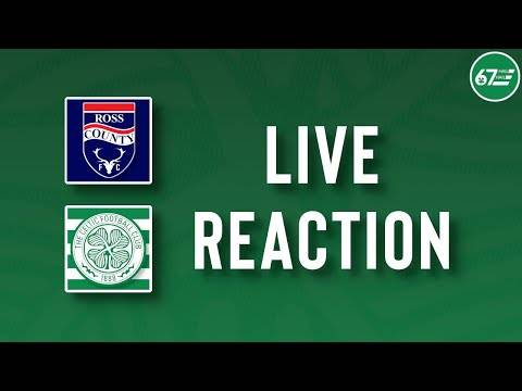 Ross County vs Celtic | LIVE Reaction