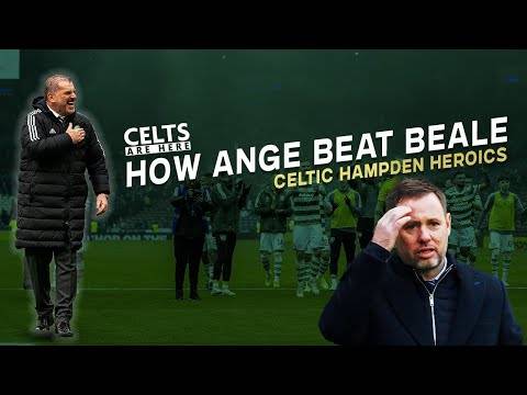 Celtic Smash Rangers Again; How Ange Beat Beale