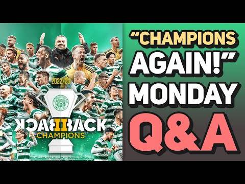 Let’s talk about yesterday. | Celtic CELEBRATION Q&A!