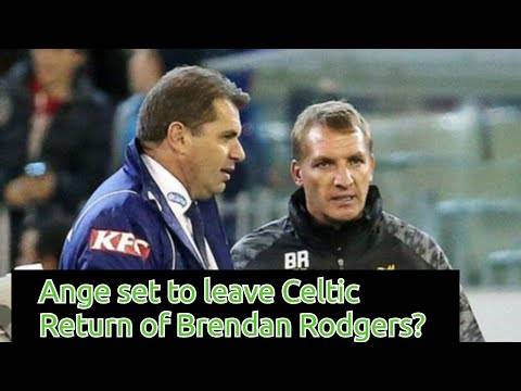 Ange Postecoglou Set to Leave for Spurs! | Return of Brendan Rodgers