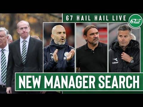 The current situation as Celtic’s search for a new manager continues | 67HH LIVE