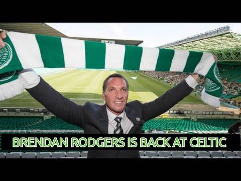 Brendan Rodgers Returns to Celtic!