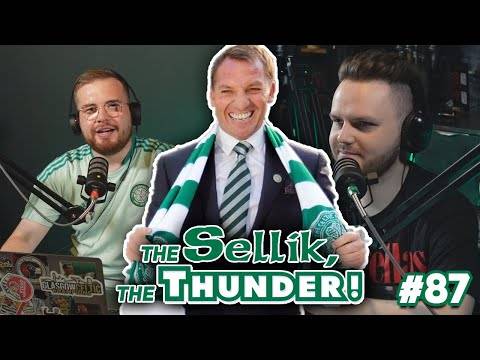 THE BRENDAN RODGERS SPECIAL! | The Sellik, The Thunder | #87