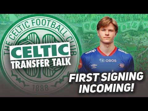 FIRST SIGNING OF THE SEASON IMMINENT FOR CELTIC? | Medical being done today.