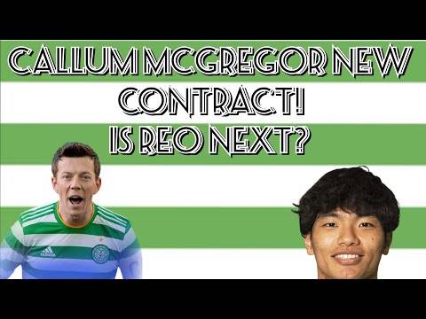 Callum Mcgregor New Celtic Five Year Deal! | Will Reo Hatate Be Next?