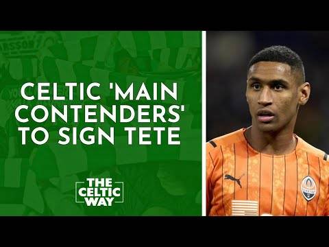 Celtic the ‘main contenders’ to sign Tete