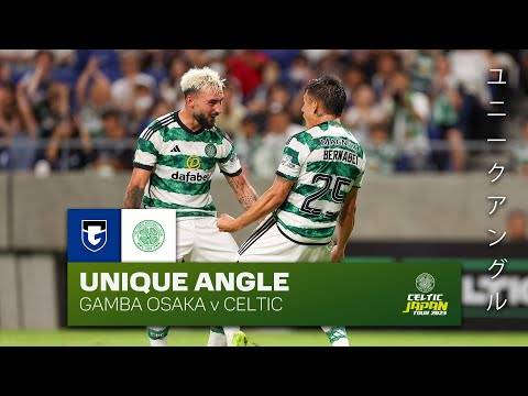 Celtic TV Unique Angle | Gamba Osaka 0-1 Celtic | Bernabei’s goal the difference in Japan!
