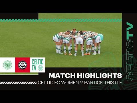 HIGHLIGHTS | Celtic FC Women 4-0 Partick Thistle | Ghirls progress to Glasgow Cup Final!