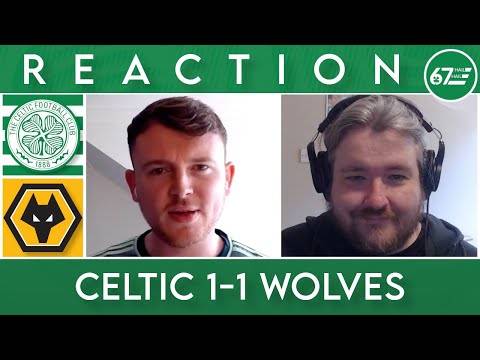 Celtic 1-1 Wolves | LIVE Reaction