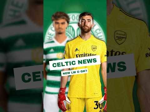 New Signings for Celtic Fc???