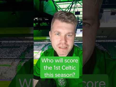 Who will score Celtic 1st goal of the season? #celtic #celticfc #spfl #kyogofuruhashi