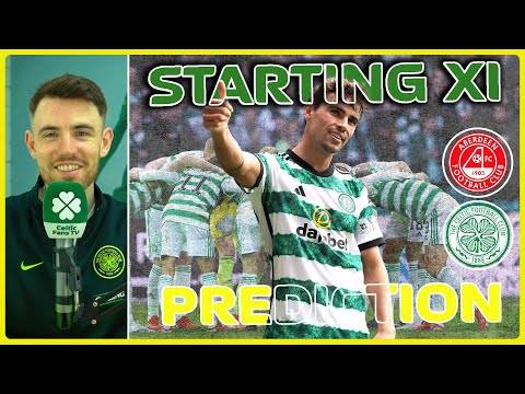 Aberdeen v Celtic | Who Starts in Midfield?! | Starting XI Prediction