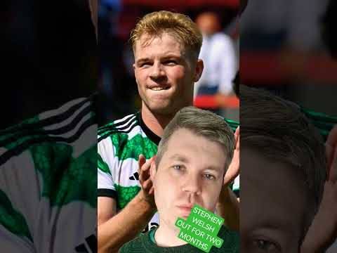 #celtic #celticfc #stephenwelsh #injured