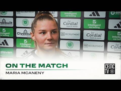 Maria McAneny On the Match | CelticFC Women 9-0 Dundee United