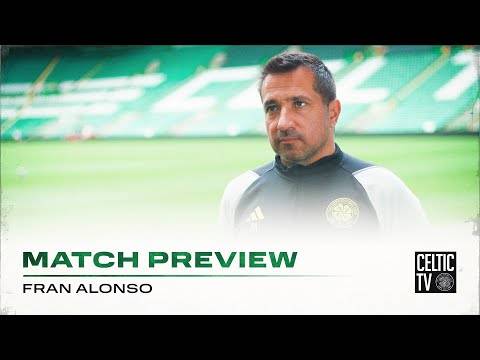Match preview with Fran Alonso | Hibernian v Celtic FC Women