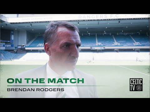 Brendan Rodgers On the Match | Rangers 0-1 Celtic