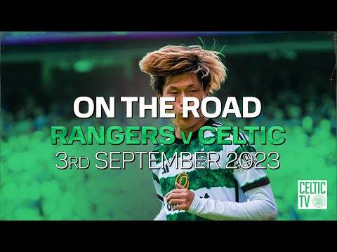 Celtic TV’s On the Road: Rangers v Celtic (03/09/23)