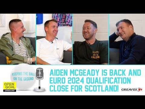 AIDEN MCGEADY IS BACK & EURO 2024 QUALIFICATION CLOSE FOR SCOTLAND | Keeping The Ball On The Ground
