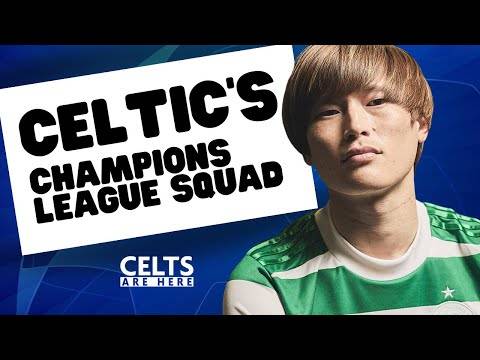 Celtic Register Champions League Squad; Reaction