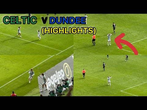 Celtic V Dundee 3-0 (Highlights)!!!
